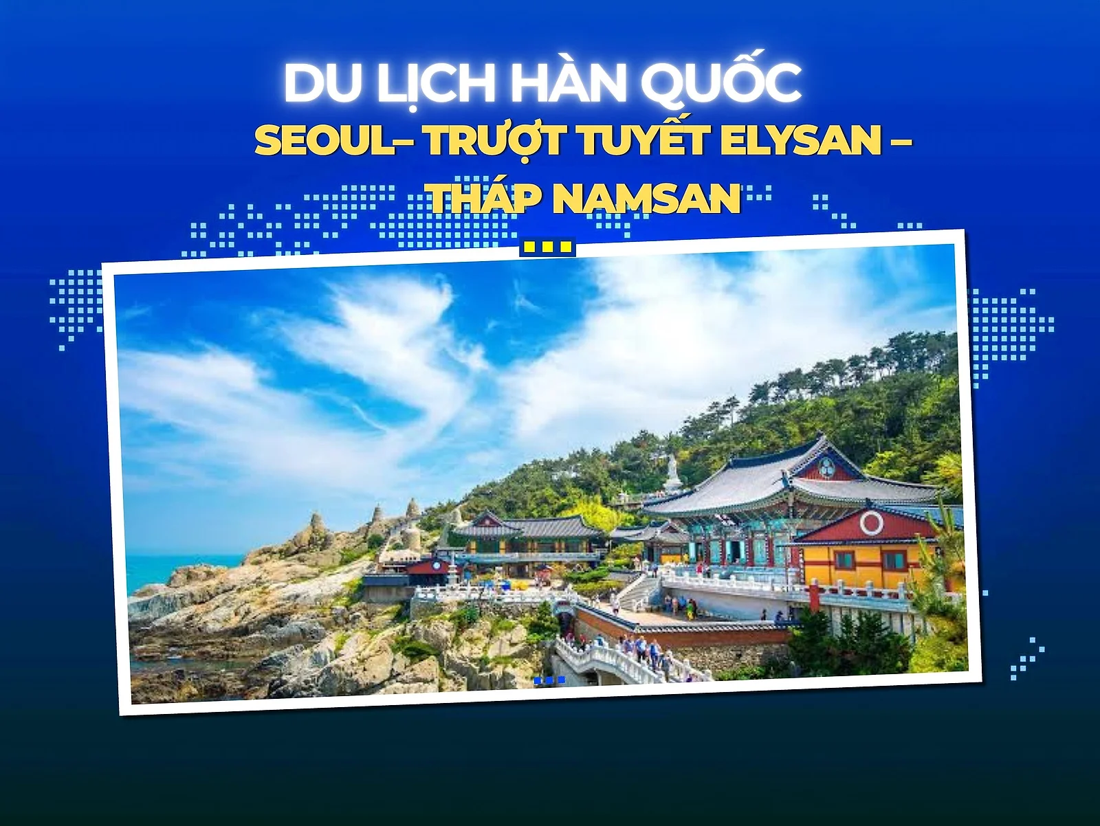 SEOUL - TRƯỢT TUYẾT - THÁP NAMSAN