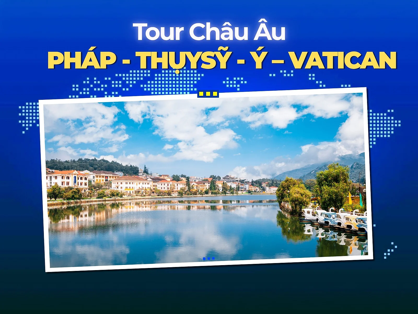 PHÁP - THỤY SỸ - Ý – VATICAN