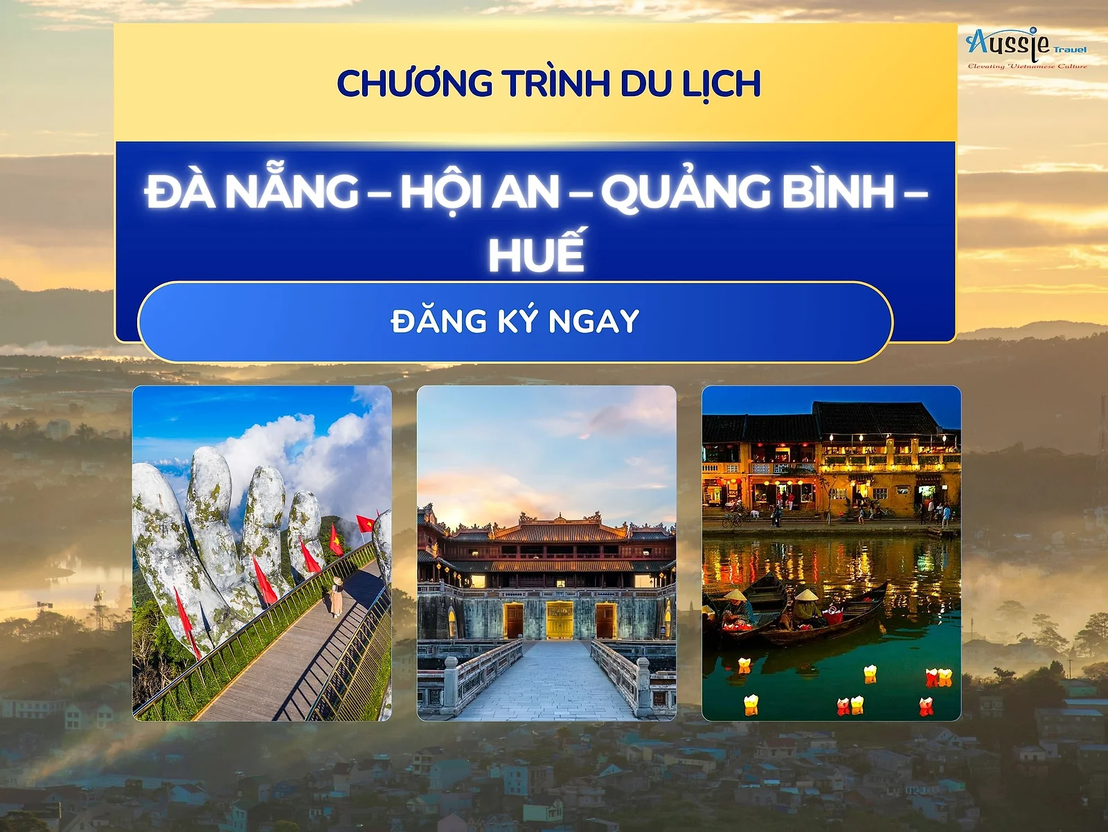 ĐÀ NẴNG - HỘI AN