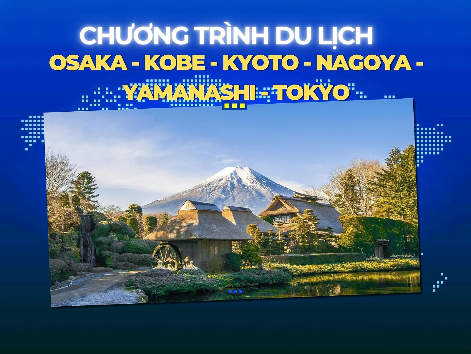 OSAKA - KOBE - KYOTO - NAGOYA - YAMANASHI - TOKYO BAY VN