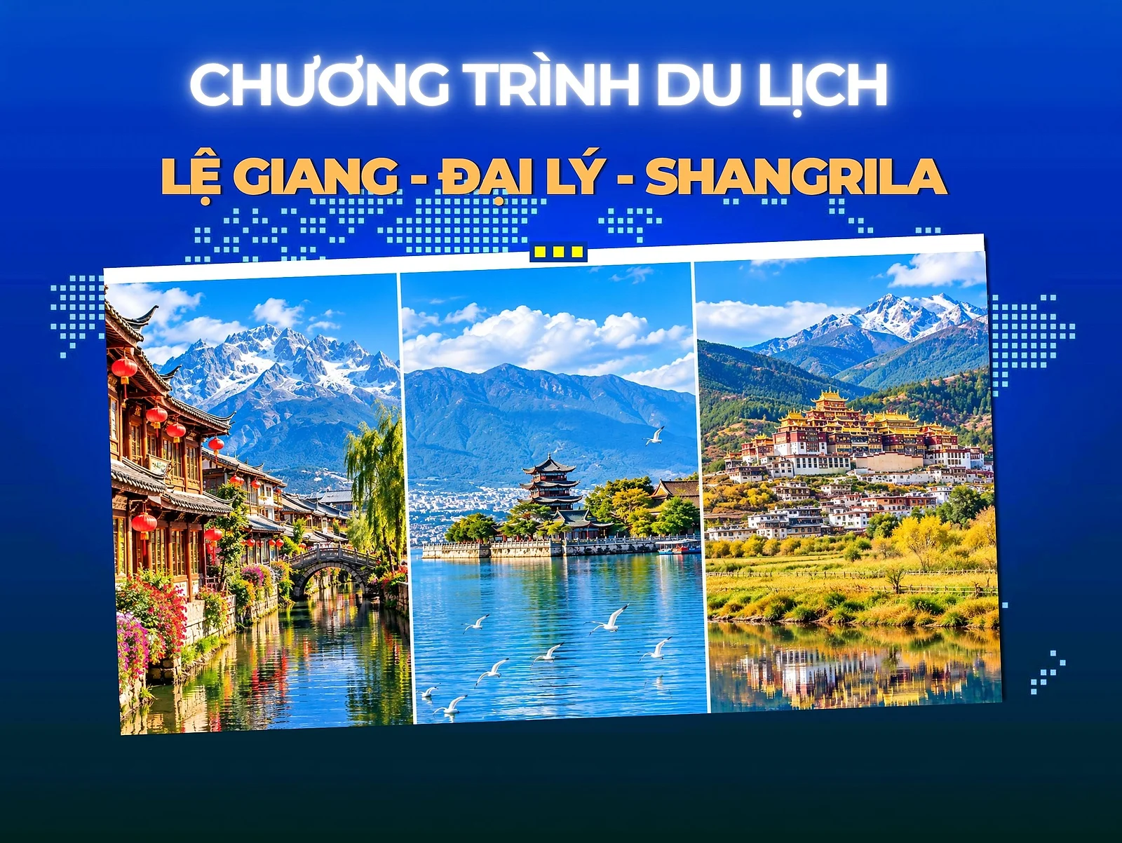 LỆ GIANG - ĐẠI LÝ - SHANGRILA